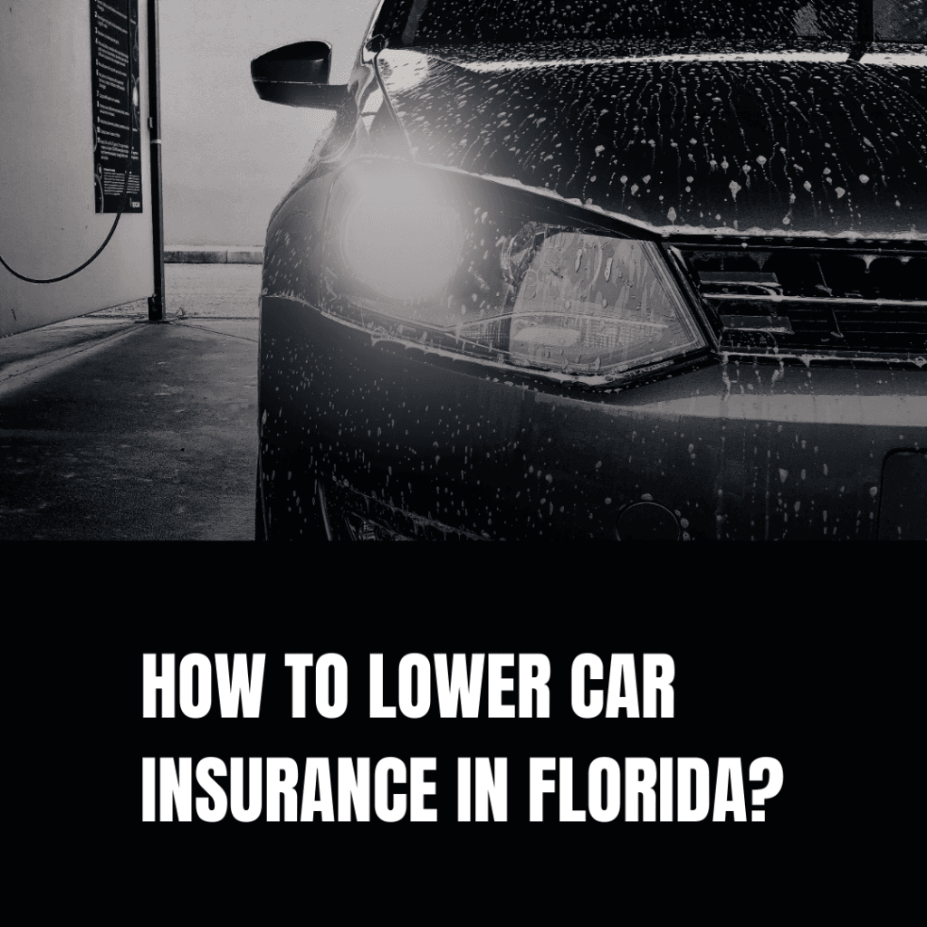 How to Lower Car Insurance in Florida