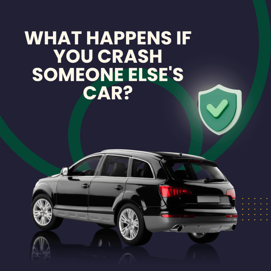 What Happens If You Crash Someone Else's Car