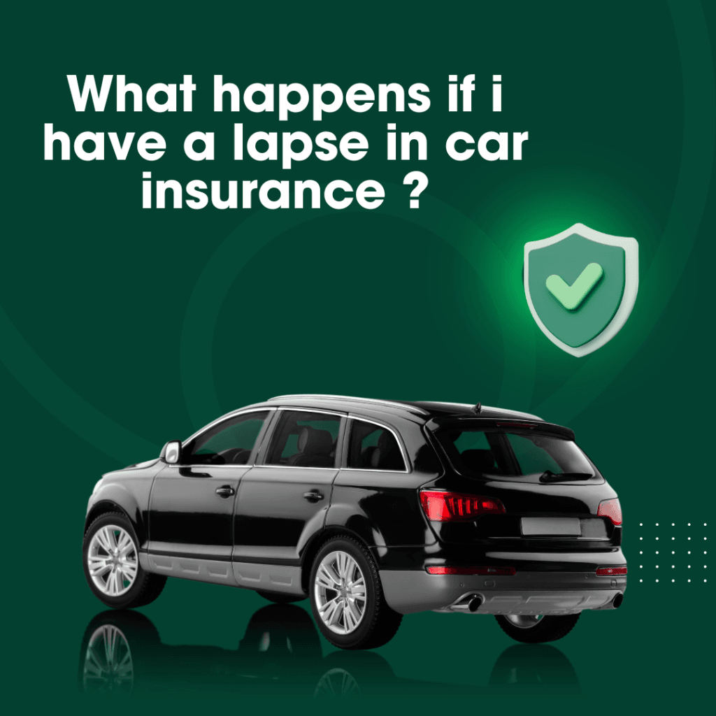 What happens if i have a lapse in car insurance