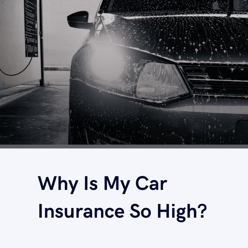 Why Is My Car Insurance So High