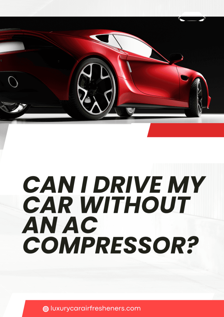 Can I Drive My Car Without an AC Compressor